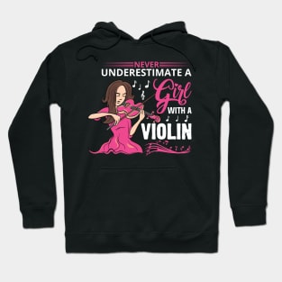 Never Underestimate a Girl with a Violin Hoodie